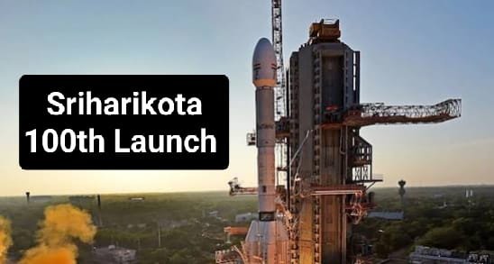 Sriharikota 100th Launch